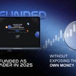 How to Get Funded as a Trader in 2025 (Without Risking Your Own Capital)